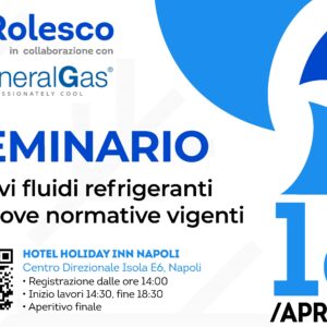 EVENTO GRATUITO NAPOLI : SEMINARIO NUOVI FLUIDI REFRIGERANTI E NUOVE NORMATIVE VIGENTI